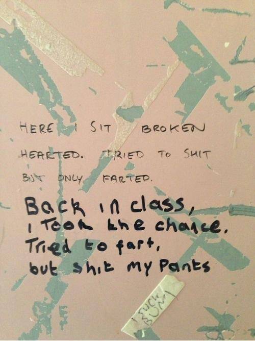 A nice little rhyme on a toilet door at my uni.