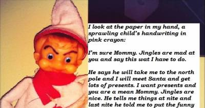 My Daughter Wants To Know Why Our Elf On The Shelf Is Behaving Strangely... We Don’t Have An Elf On The Shelf