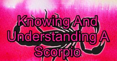 Knowing And Understanding A Scorpio