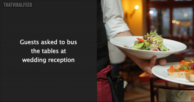 Entitled Hosts Tricked Guests Into Cleaning Tables At Wedding