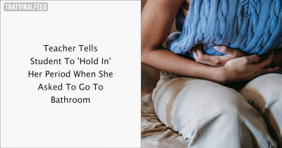 Teacher Tells Student To 'Hold In' Her Period When She Asked To Go To Bathroom